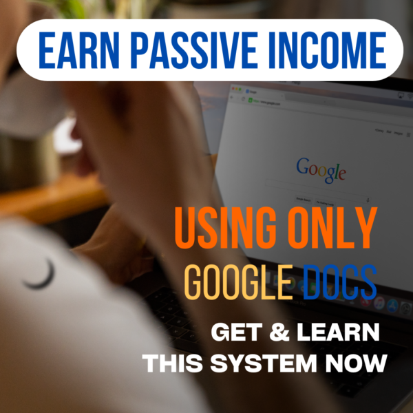 The Basic Income System: A Guide How to Earn Passive Income Using Google Docs